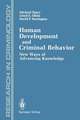 Human Development and Criminal Behavior: New Ways of Advancing Knowledge