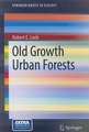 Old Growth Urban Forests