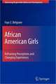 African American Girls: Reframing Perceptions and Changing Experiences