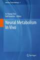 Neural Metabolism In Vivo