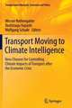 Transport Moving to Climate Intelligence: New Chances for Controlling Climate Impacts of Transport after the Economic Crisis