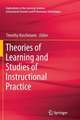 Theories of Learning and Studies of Instructional Practice