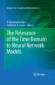 The Relevance of the Time Domain to Neural Network Models