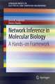 Network Inference in Molecular Biology: A Hands-on Framework