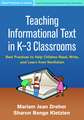 Teaching Informational Text in K-3 Classrooms: Best Practices to Help Children Read, Write, and Learn from Nonfiction