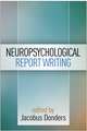 Neuropsychological Report Writing