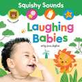 Squishy Sounds: Laughing Babies