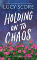 Holding on to Chaos