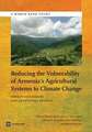 Reducing the Vulnerability of Armenia's Agricultural Systems to Climate Change: Impact Assessment and Adaptation Options