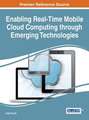 Enabling Real-Time Mobile Cloud Computing Through Emerging Technologies: Impacts of Business Performance in China