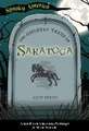 The Ghostly Tales of Saratoga