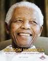 Nelson Mandela: World Leader for Human Rights