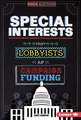 Special Interests: From Lobbyists to Campaign Funding