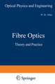 Fibre Optics: Theory and Practice