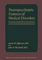 Neuropsychiatric Features of Medical Disorders