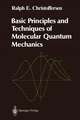 Basic Principles and Techniques of Molecular Quantum Mechanics