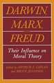 Darwin, Marx and Freud: Their Influence on Moral Theory