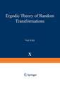 Ergodic Theory of Random Transformations