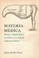 Materia Medica: Rareza, Singularidad y Accidente En La Espana Temprano-Moderna