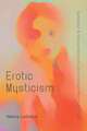 Erotic Mysticism: Subversion and Transcendence in Latin American Modernista Prose