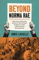 Beyond Norma Rae