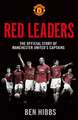 Red Leaders: The Official Story of Manchester United's Captains