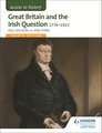 Access to History: Great Britain and the Irish Question 1774-1923