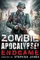 Jones, S: Zombie Apocalypse! Endgame