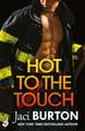 Burton, J: Hot to the Touch