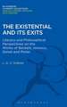 The Existential and its Exits: Literary and Philosophical Perspectives on the Works of Beckett, Ionesco, Genet and Pinter