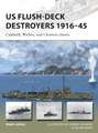 US Flush-Deck Destroyers 1916–45: Caldwell, Wickes, and Clemson classes