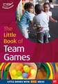 The Little Book of Team Games