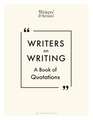 Writers on Writing: A Book of Quotations