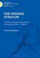 The Missing Stratum: Technical School Education in England 1900-1990s