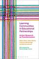 Learning Communities in Educational Partnerships: Action Research as Transformation