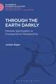 Through the Earth Darkly: Female Spirituality in Comparative Perspective