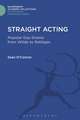 Straight Acting: Popular Gay Drama from Wilde to Rattigan