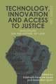 Technology, Innovation and Access to Justice