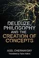 Deleuze, Philosophy and the Creation of Concepts