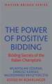 The Power of Positive Bidding