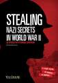 Raum, E: Stealing Nazi Secrets in World War II