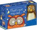 Watt, F: That's Not My Owl Book and Toy