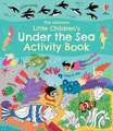 Little Children's Under the Sea Activity Book