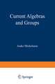 Current Algebras and Groups