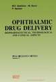 Ophthalmic Drug Delivery: Biopharmaceutical, Technological and Clinical Aspects