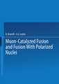 Muon-Catalyzed Fusion and Fusion with Polarized Nuclei