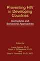Preventing HIV in Developing Countries: Biomedical and Behavioral Approaches