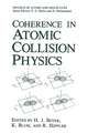 Coherence in Atomic Collision Physics: For Hans Kleinpoppen on His Sixtieth Birthday