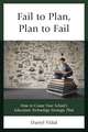 Fail to Plan, Plan to Fail: How to Create Your School’s Education Technology Strategic Plan