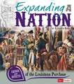 Expanding a Nation: Causes and Effects of the Louisiana Purchase